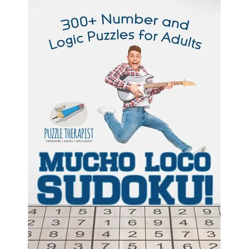 Mucho Loco Sudoku! 300+ Number and Logic Puzzles for Adults