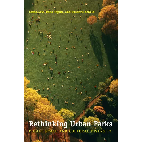 Rethinking Urban Parks: Public Space and Cultural Diversity