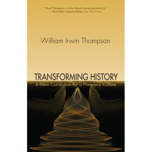 Transforming History: A New Curriculum for a Planetary Culture