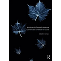 Working with Domestic Violence: Contexts and Frameworks for Practice
