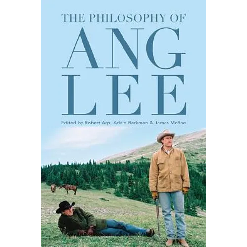 The Philosophy of Ang Lee