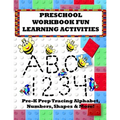 Preschool Workbook Fun Learning Activities: Pre-K Prep Tracing Alphabet, Numbers, Shapes & More!
