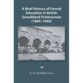 A Brief History of Formal Education in British Somaliland Protectorate (1884-1960)