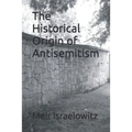The Historical Origin of Antisemitism