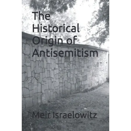 The Historical Origin of Antisemitism