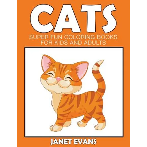 Cats: Super Fun Coloring Books For Kids And Adults