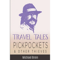 Travel Tales: Pickpockets & Other Thieves