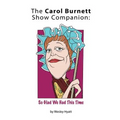 The Carol Burnett Show Companion: So Glad We Had This Time