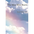 The Man Who Knew