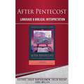 After Pentecost: Language and Biblical Interpretation