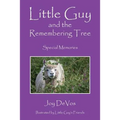 Little Guy and the Remembering Tree: Special Memories