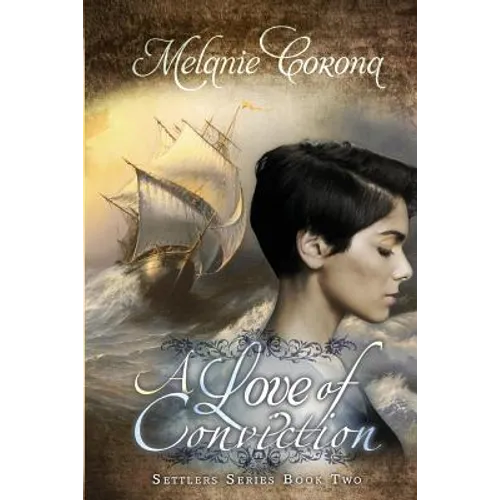 A Love of Conviction: Settler Series Book two