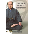 The True Paths to Meditation