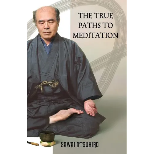 The True Paths to Meditation