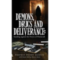 Demons, Drugs and Deliverance