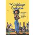 The Waldemar Cookbook: Memorable Savorings from the Waldemar Kitchen