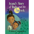 Ayana's Story of Dada and the Peacock