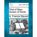 Trial of Mary Queen of Scots