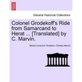 Colonel Grodekoff's Ride from Samarcand to Herat ... [Translated] by C. Marvin.