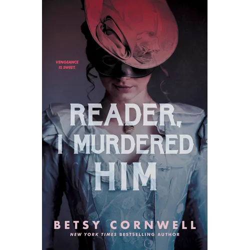 Reader, I Murdered Him