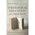 Theological Education in a New Key: Narrative, Belonging, Diversity