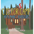 C Is for Camp: An Alphabet Adventure