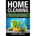 Home Cleaning: The Best Beginner's Guide Fer Newbies