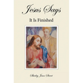 Jesus Says It Is Finished