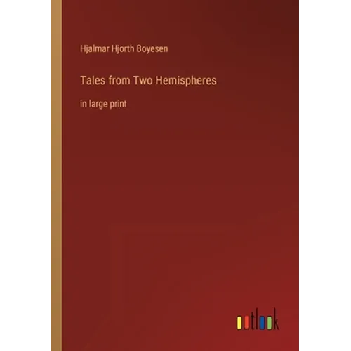 Tales from Two Hemispheres: in large print