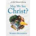 May We See Christ? - An Old Testament Journey