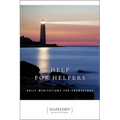 Help for Helpers: Daily Meditations for Counselors