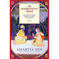 The Argumentative Indian: Writings on Indian History, Culture and Identity