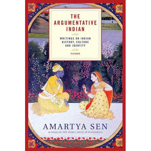The Argumentative Indian: Writings on Indian History, Culture and Identity