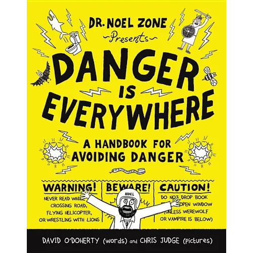 Danger Is Everywhere: A Handbook for Avoiding Danger