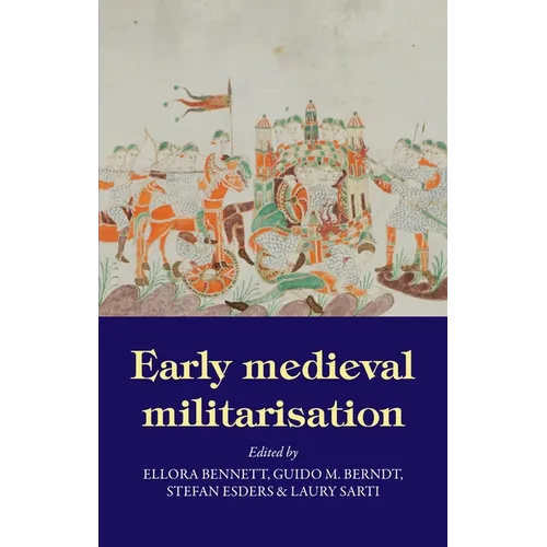 Early Medieval Militarisation