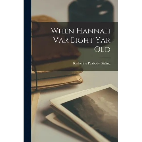 When Hannah var Eight yar Old
