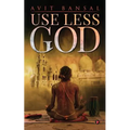 Use Less God