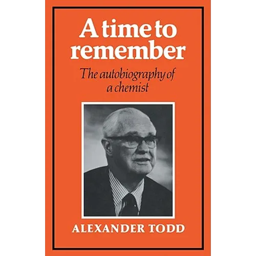 A Time to Remember: The Autobiography of a Chemist