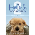 The Heavenly Dog Father Prayer Book 2