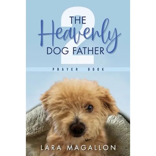 The Heavenly Dog Father Prayer Book 2