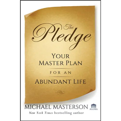 The Pledge: Your Master Plan for an Abundant Life