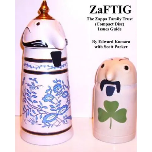 ZaFTIG - The Zappa Family Trust Issues Guide