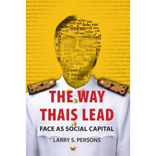 The Way Thais Lead: Face as Social Capital