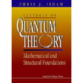 Lectures on Quantum Theory