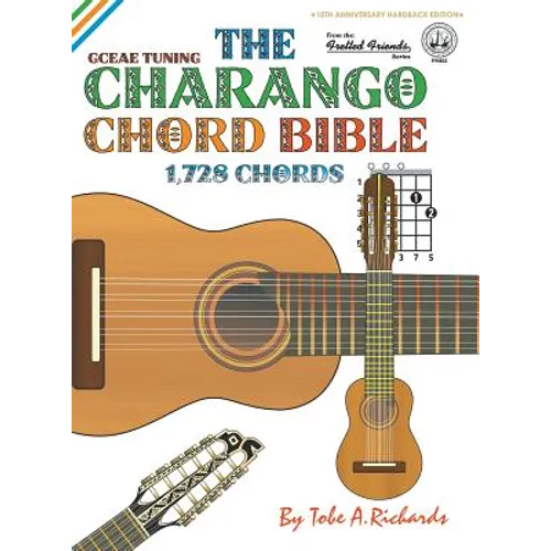 The Charango Chord Bible: GCEAE Standard Tuning 1,728 Chords