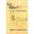 Set Apart: The Sanctified Sisters