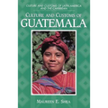 Culture and Customs of Guatemala