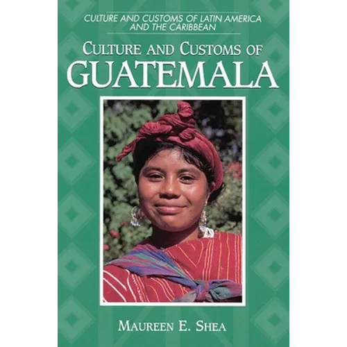 Culture and Customs of Guatemala