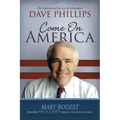 Come On, America: The Inspirational Journey of Ambassador Dave Phillips