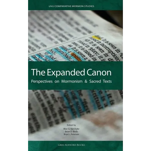 The Expanded Canon: Perspectives on Mormonism and Sacred Texts